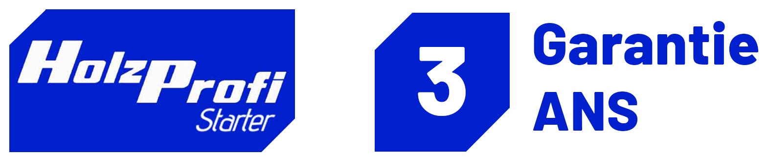 Garantie 3 ans Holzprofi Starter